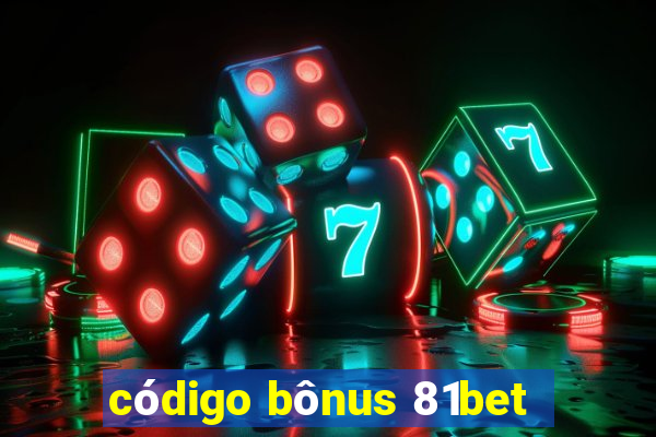 código bônus 81bet